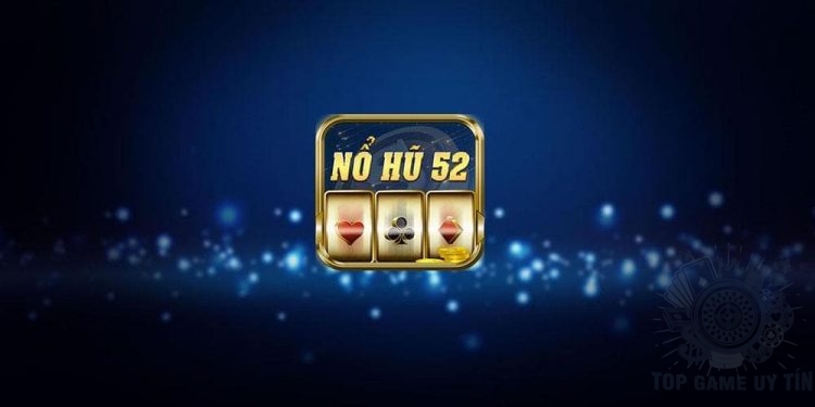 nổ hũ 52