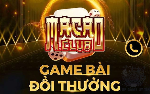 Macau.club - game tài xỉu đổi thưởng uy tín 2021