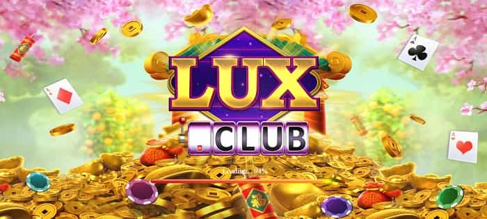 Lux Club - Chắp cánh giàu sang 