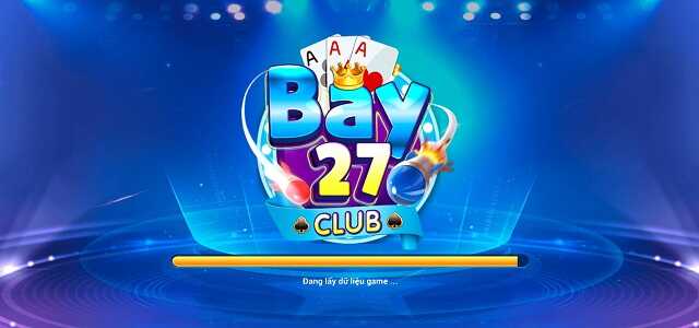 Bay27 Club - Link tải Bay27 Club Apk 
